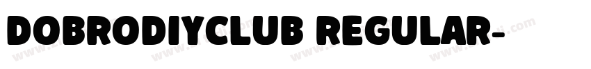 DobrodiyClub Regular字体转换
